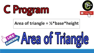 C program to calculate area of triangle | Program - 02 | Tech Code |