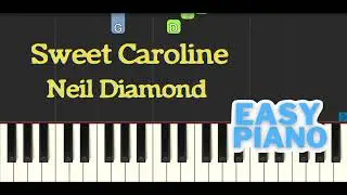 Sweet Caroline Neil Diamond Easy Piano Tutorial