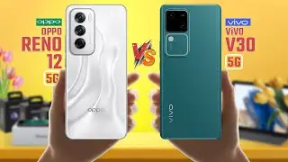 Oppo Reno 12 5G Vs ViVO V30 5G | Full Comparison 🔥 Which One Is Best?