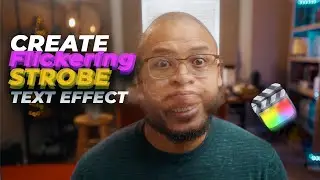 Create a Flickering Strobe Text Effect in Final Cut Pro