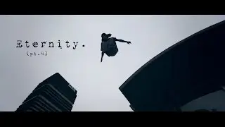 Eternity (pt.4) | Parkour 2013-2015.
