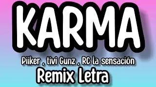 Karma (remix)(letra/lyrics) - peiker x tivi Gunz x RC la sensación