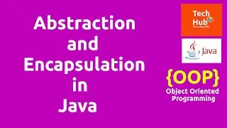 Abstraction and Encapsulation (OOP) in Java | TechHub