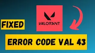 Valorant Error Code VAL 43 fix 2023 || Valorant error code 43 | Valorant error code 34 windows 11/10