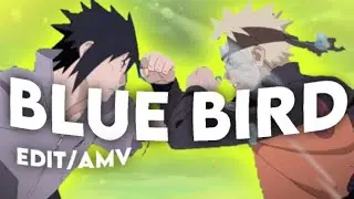 Naruto - Blue Bird [Edit/AMV]