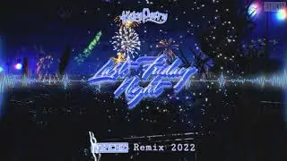 Katy Perry - Last Friday Night (WANCHIZ Remix 2022)