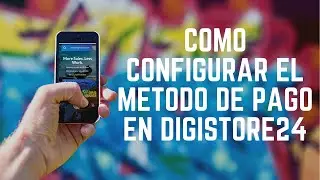 Digistore24 Como Configurar Metodo de Pago Para Paypal y Otros (Gana Dinero Como Afiliado)