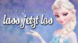 {SBC} Die Eiskönigin || Lass jetzt los