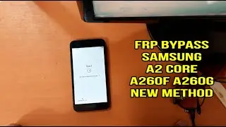 Samsung A2 Core A260F A260G FRP New Solution 2022 تخطي حساب جوجل بأسهل طريقة