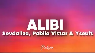 SEVDALIZA - ALIBI FT. PABLLO VITTAR & YSEULT (Lyrics) 🎶