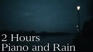 2 Hours of Soft Piano with Gentle Rain - For whoever may need it