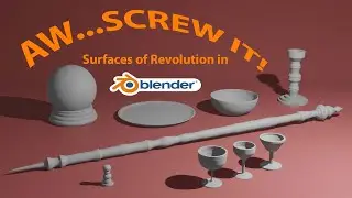 Modeling Surfaces of Revolution Tutorial Using the Screw Modifier in Blender