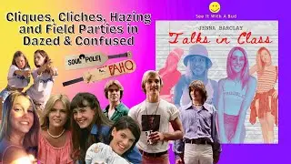 Dazed & Confused and the High School Experience