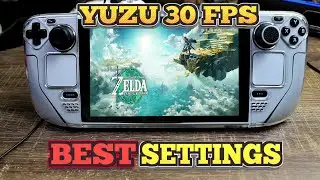 STEAM DECK - The Legend of Zelda: Tears of the Kingdom | Yuzu | 30FPS Best Settings Finally!