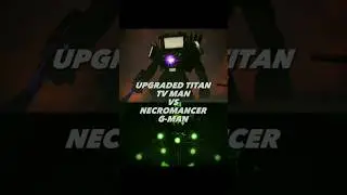 Upgraded Titan Tv Man vs Necromancer G-Man #shorts #fyp #1v1 #edit #skibiditoilet