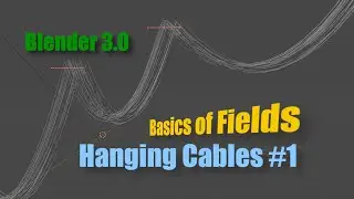 Blender Fields - Hanging Cables Part 1