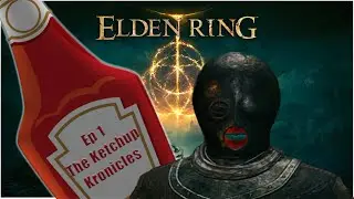 The Ketchup Kronicles- (Namira Plays Elden Ring)