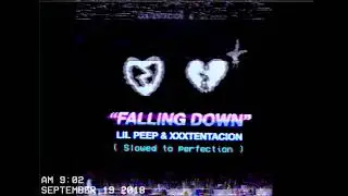 Lil Peep & XXXTENTACION - Falling Down ( Slowed to perfection )