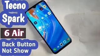 Tecno spark 6 Air back button not showing problem solve
