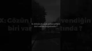 ×:gözün kapalı güvendiğin biri var mı hayatında?  cvp knkmm😍😍