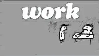 Work... Bored