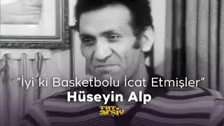 "İyi ki Basketbolu İcat Etmişler" - Hüseyin Alp | TRT Arşiv