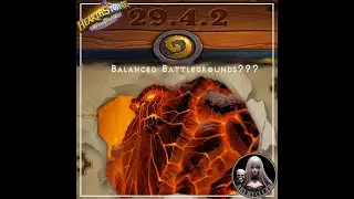 29.4.2 Patch Balanced Battlegrounds???  ~ Hearthstone