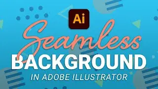 Seamless Backgrounds in Adobe Illustrator | RSD Tutorials (+ working file)