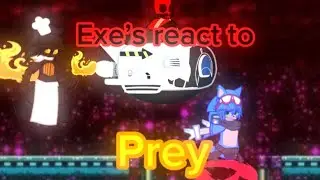 Exe’s react to “Prey” || Gacha Life 2