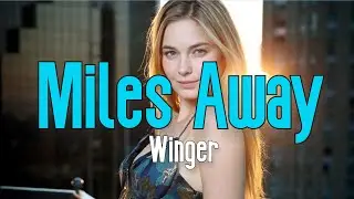 Miles Away (KARAOKE) | Winger