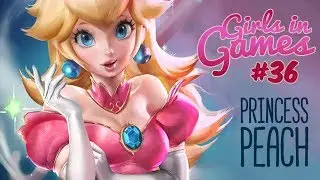 Princess Peach | Принцесса Пич [Girls in Games]