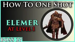 How to 1 Shot Elemer at Level 1 with Melee