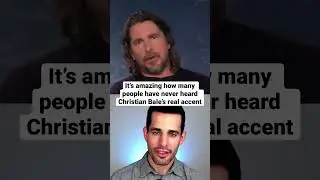 Christian Bale’s Real Accent