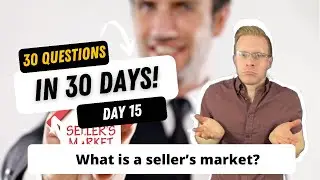 What is a seller's market? 30 second answers.￼