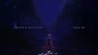 OBLVYN & QUIETLOVE - 