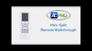 Mini Split Remote Walkthrough- AC Pro