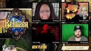 The Between Part 10: A Gauntlet +1 Actual Play Series
