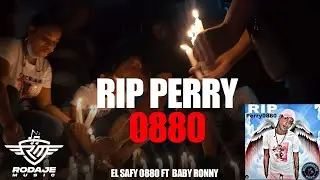 EL SAFY0880 ❌ BABY RONNY / RIP - PERRY0880 (LOS 0880)