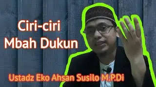Ciri-ciri Tukang Sihir - Ustadz Eko Ahsan Susilo