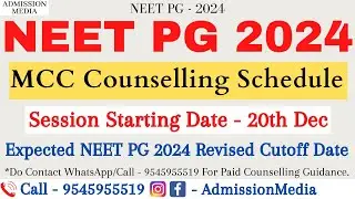 NEET PG 2024 MCC Counselling Schedule | Seat Matrix & Choice Filling | Revised Cutoff Date