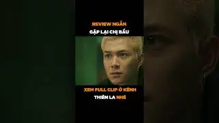 Review phim GẶP LẠI CHỊ BẦU #gaplaichibau #anhtu #dieunhi