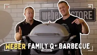 Introducing the Weber Family Q+ Barbecues