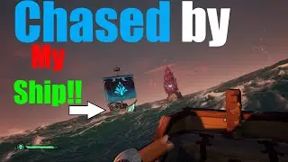 Sea of Thieves: Chased by my own ship!!