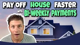 Pay Off Mortgage Faster with Bi-Weekly Mortgage Payments