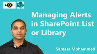 Managing Alerts in SharePoint List or Library | By Sameer Mohammed