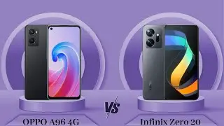 OPPO A96 4G Vs Infinix Zero 20 - Full Comparison [Full Specifications]