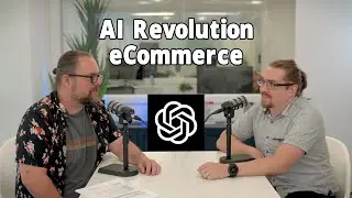 AI Revolution in eCommerce: Absolute Web Podcast | Pilot Episode with Georgiy and Joshua