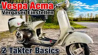Vespa ACMA | Vergaser einstellen | abdüsen | 2 Takter | Testfahrt | 2 Taster Basics Teil 1