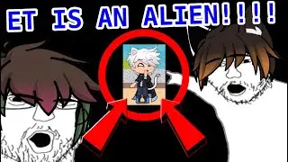ET IS AN ALIEN!!! :333