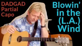 DADGAD Partial Capo - BOB DYLAN never sounded like THIS!